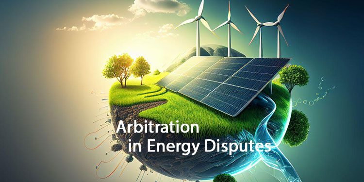 Arbitration in Energy Disputes in Iran